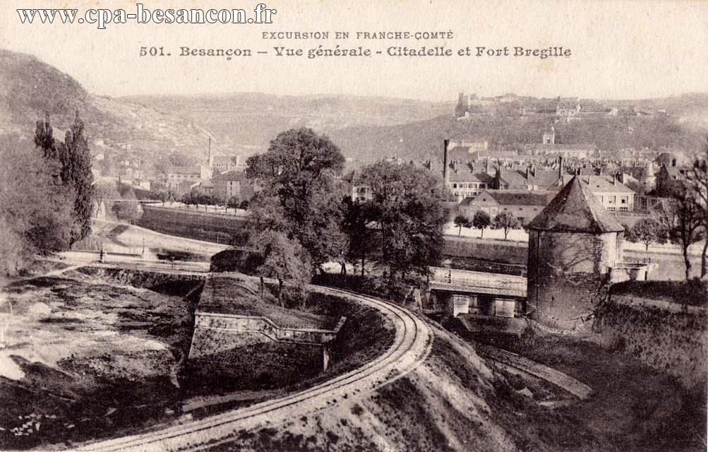 EXCURSION EN FRANCHE-COMTÉ - 501. Besançon - Vue générale - Citadelle et Fort Bregille